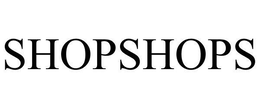 SHOPSHOPS trademark
