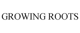 GROWING ROOTS trademark