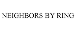 NEIGHBORS BY RING trademark