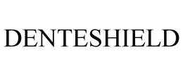DENTESHIELD trademark