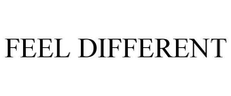 FEEL DIFFERENT trademark