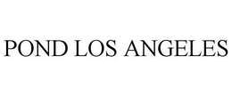 POND LOS ANGELES trademark