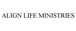 ALIGN LIFE MINISTRIES trademark