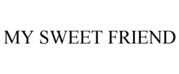 MY SWEET FRIEND trademark