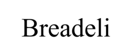 BREADELI trademark