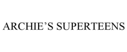 ARCHIE'S SUPERTEENS trademark