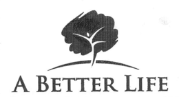 A BETTER LIFE trademark