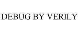 DEBUG BY VERILY trademark