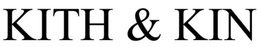KITH & KIN trademark