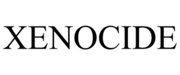 XENOCIDE trademark