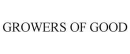 GROWERS OF GOOD trademark
