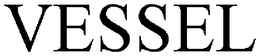 VESSEL trademark