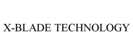 X-BLADE TECHNOLOGY trademark