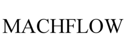 MACHFLOW trademark