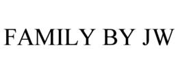 FAMILY BY JW trademark