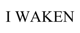 I WAKEN trademark