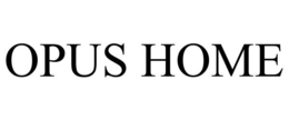 OPUS HOME trademark