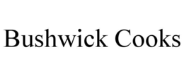 BUSHWICK COOKS trademark