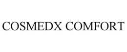 COSMEDX COMFORT trademark