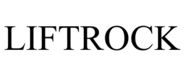 LIFTROCK trademark