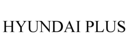 HYUNDAI PLUS trademark