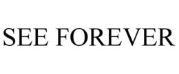 SEE FOREVER trademark