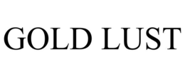 GOLD LUST trademark