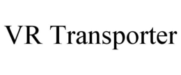 VR TRANSPORTER trademark