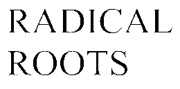 RADICAL ROOTS trademark
