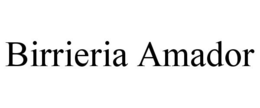 BIRRIERIA AMADOR trademark