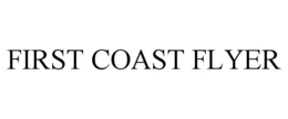 FIRST COAST FLYER trademark