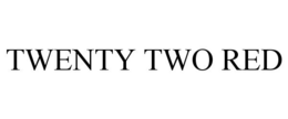 TWENTY TWO RED trademark