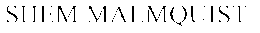 SHEM MALMQUIST trademark