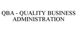 QBA - QUALITY BUSINESS ADMINISTRATION trademark