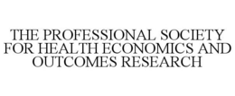 THE PROFESSIONAL SOCIETY FOR HEALTH ECONOMICS AND OUTCOMES RESEARCH trademark