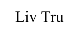LIV TRU trademark