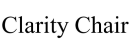 CLARITY CHAIR trademark