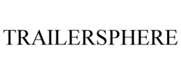 TRAILERSPHERE trademark