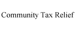 COMMUNITY TAX RELIEF trademark