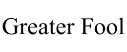 GREATER FOOL trademark