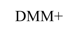 DMM+ trademark