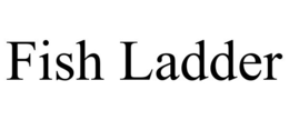 FISH LADDER trademark