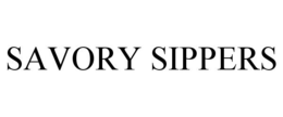 SAVORY SIPPERS trademark