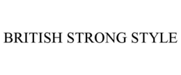 BRITISH STRONG STYLE trademark