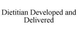 DIETITIAN DEVELOPED AND DELIVERED trademark