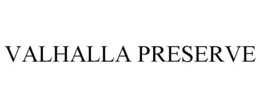 VALHALLA PRESERVE trademark