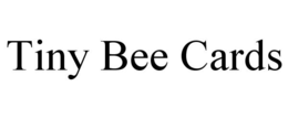TINY BEE CARDS trademark