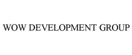 WOW DEVELOPMENT GROUP trademark