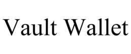 VAULT WALLET trademark