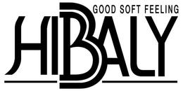 HIBALY GOOD SOFT FEELING trademark